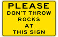 Do Not Throw Rocks At This Sign, Custom Metal Sign, Garden Signs, Quirky Sign, Gag Gift, Housewarming Gift