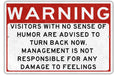 Metal Warning Sign, Not Responsible For Feelings, Sense Of Humor, Do Not Dumb, Funny Sarcastic Sign, Metal Garage Sign, Shop Sign, Dad Gift