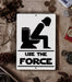 Star Wars Metal Sign, Metal Bathroom Sign, Use The Force, Mancave Sign, Bar Sign, Funny Metal Sign