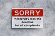 Yesterday Was Deadline for Complaints, Metal Sign, Funny Sarcastic Sign, Metal Garage Sign, Gift For Mom, Fathers Day Gift, Workshop Sign