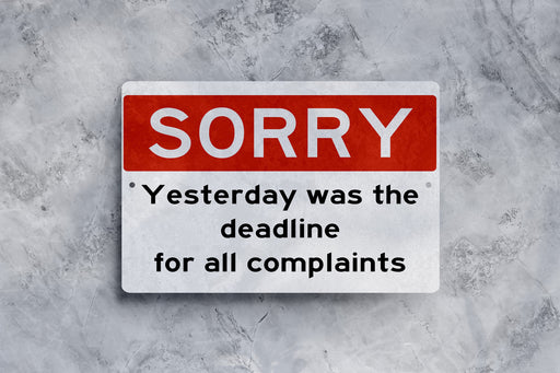 Yesterday Was Deadline for Complaints, Metal Sign, Funny Sarcastic Sign, Metal Garage Sign, Gift For Mom, Fathers Day Gift, Workshop Sign