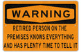 Funny Retirement Warning Sign - Perfect Retirement Gift
