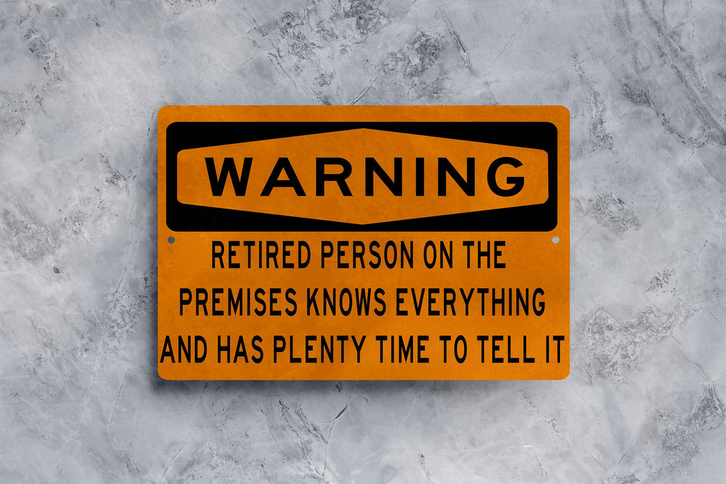 Funny Retirement Warning Sign - Perfect Retirement Gift