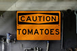 Watch Out for Tomatoes! Quirky Metal Sign for Gardeners
