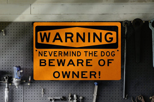 Beware of the Owner - Metal Garage Sign: A Gift for Dad's, Fathers Day Gift