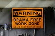Drama-Free Work Zone Metal Sign | Leave That Sh*t at Home | Trending Office Decor