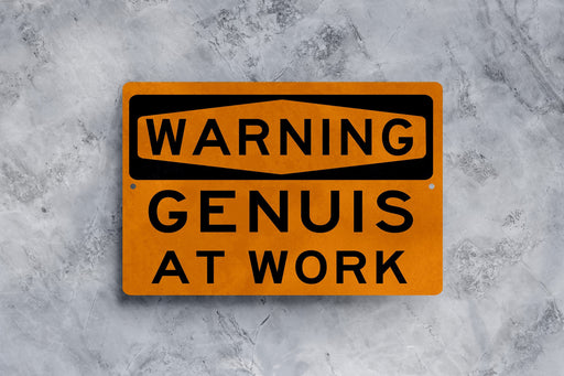 Warning Genius at Work Metal Sign - Fathers Day Gift - Funny Garage Sign