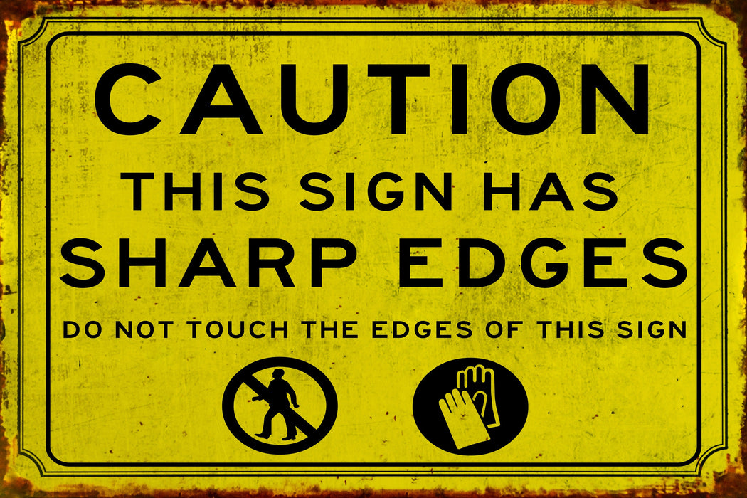 Caution Sign Has Sharp Edges, Custom Metal Sign, Garden Signs, Quirky Sign, Gag Gift, Housewarming Gift, Bar Sign, Gift For Dad