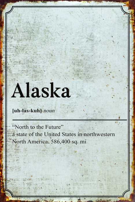 Alaska State Definition - Metal Sign - Wall Decor