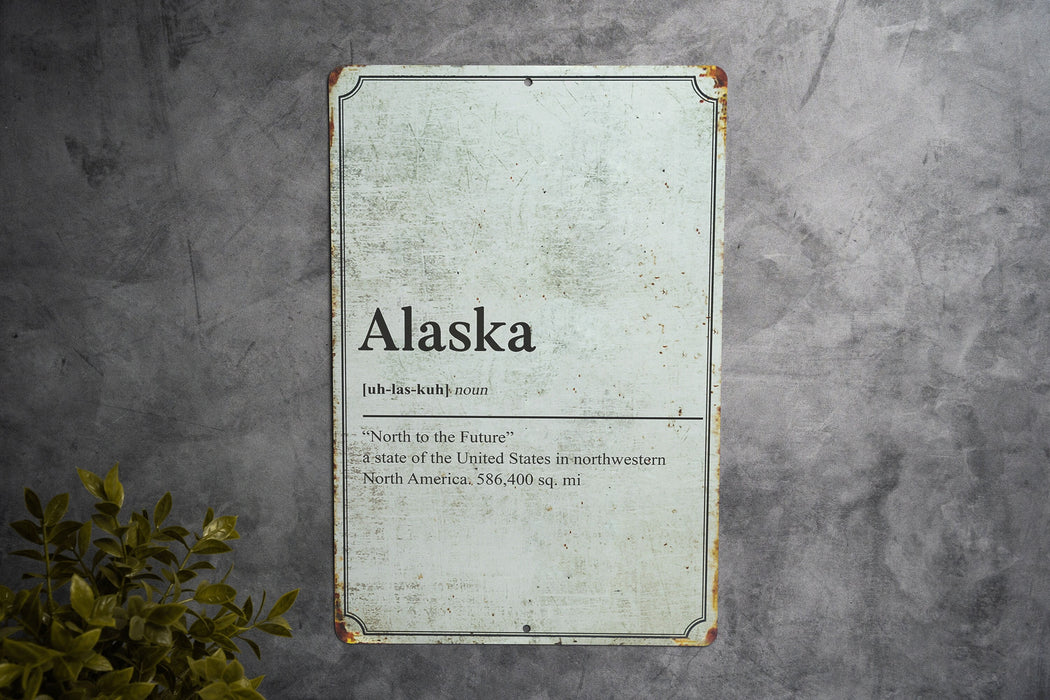 Alaska State Definition - Metal Sign - Wall Decor