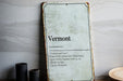 Vermont State Definition - Metal Sign - State Decor - Vermont State Pride