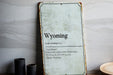 Wyoming State Definition - Metal Sign - State Decor - Wyoming State Pride