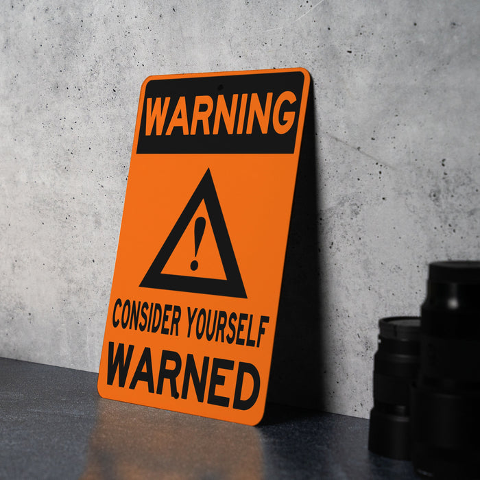 Warning You've Been Warned Metal Sign - Caution Wall Decor for Home or Office
