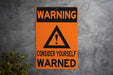 Warning You've Been Warned Metal Sign - Caution Wall Decor for Home or Office