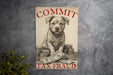 Commit Tax Fraud - Metal Signs - Legal Humor Decor, Dog Lover Gift, Funny Office Sign, Unique Wall Art, Funny Home Decor