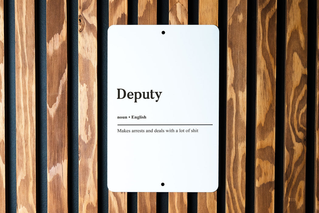 Deputy Definition Metal Sign - Law Enforcement Honor, Brave Service, Authority Figure, Professional Decor, Respectful Tribute