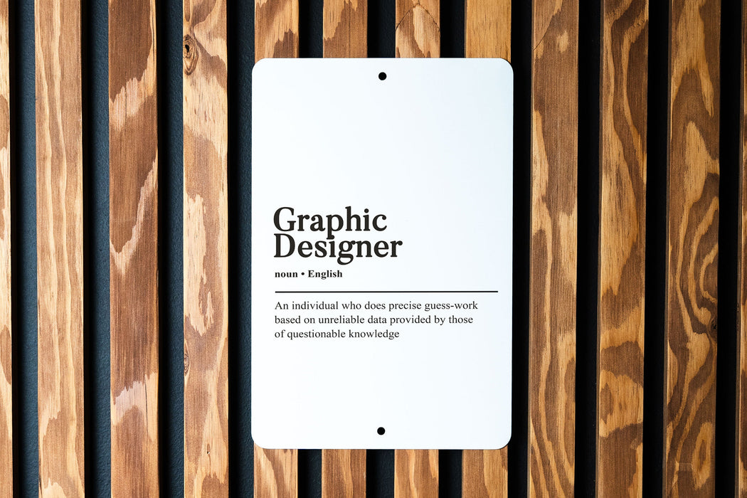 Graphic Designer Funny Definition Metal Sign - Creative Humor, Artistic Joke, Design Studio Decor, Quirky Office Art