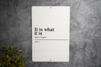 It Is What It Is Definition Metal Sign - Funny Decor, Philosophical Joke, Casual Wisdom Decor, Funny Office Accessory