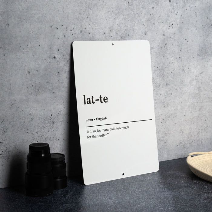 Latte Definition Metal Sign - Coffee Humor, Caffeine Joke, Espresso Bar Decor, Quirky Cafe Art, Witty Kitchen Accessory