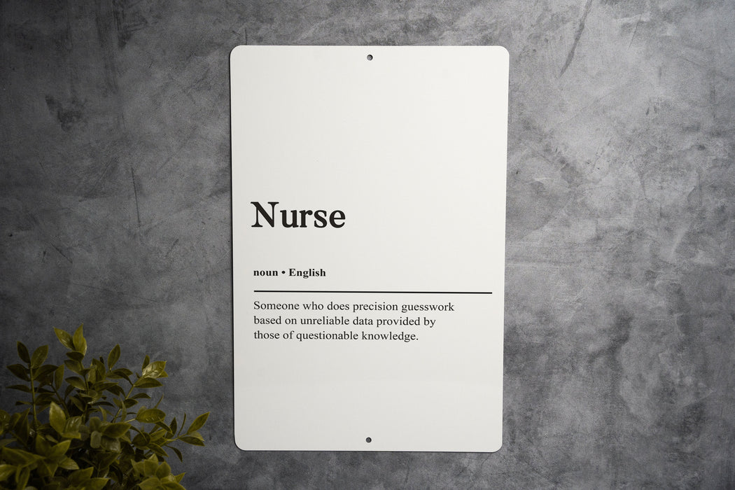 Nurse Definition Metal Sign - Healthcare Humor, Nurse Life, Medical Joke, Hospital Decor, Caregiver Gift