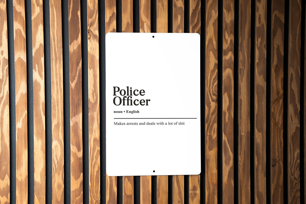 Police Officer Definition Metal Sign - Law Enforcement Humor, Cop Joke, Officer Gift, Funny Police Decor, Hero Tribute
