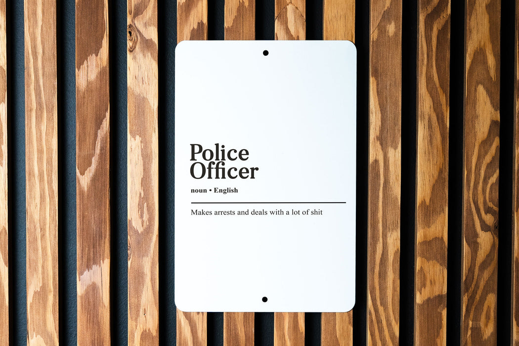 Police Officer Definition Metal Sign - Law Enforcement Humor, Cop Joke, Officer Gift, Funny Police Decor, Hero Tribute