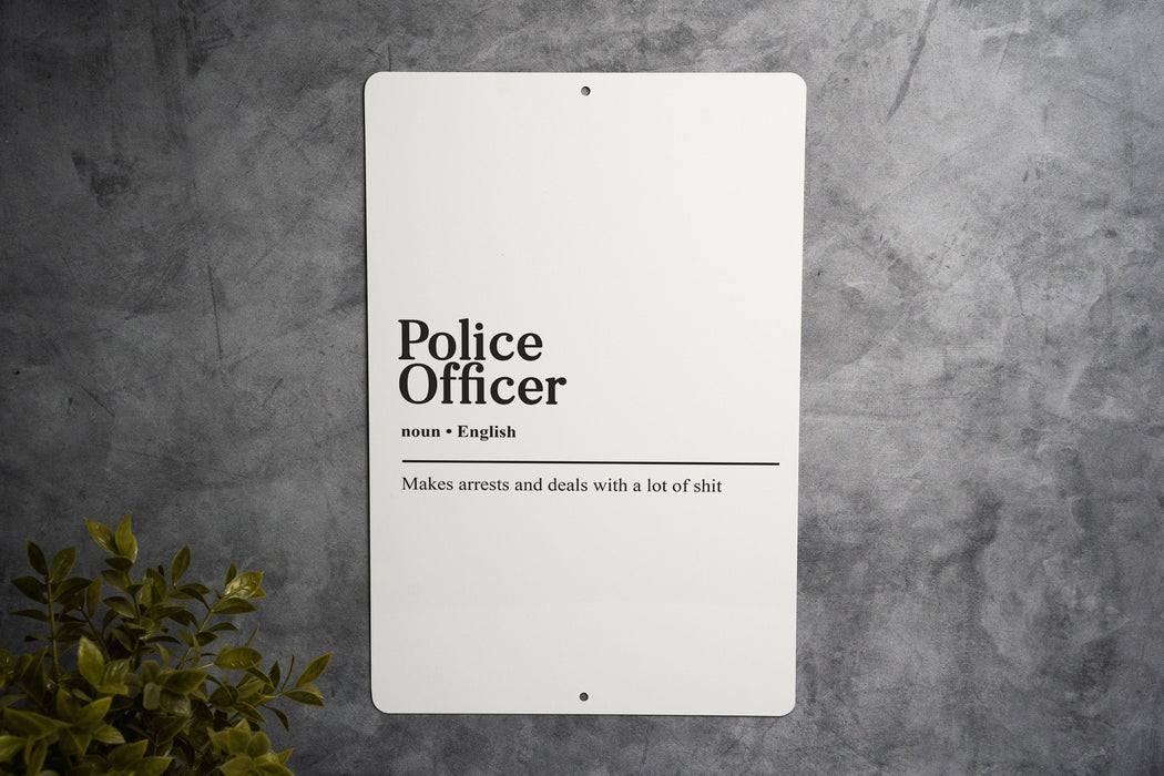 Police Officer Definition Metal Sign - Law Enforcement Humor, Cop Joke, Officer Gift, Funny Police Decor, Hero Tribute