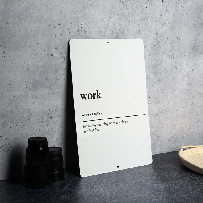 Work Definition Metal Sign - Daily Grind Humor, Office Wit, Life Balance Joke, Professional Decor, Funny Work Gift