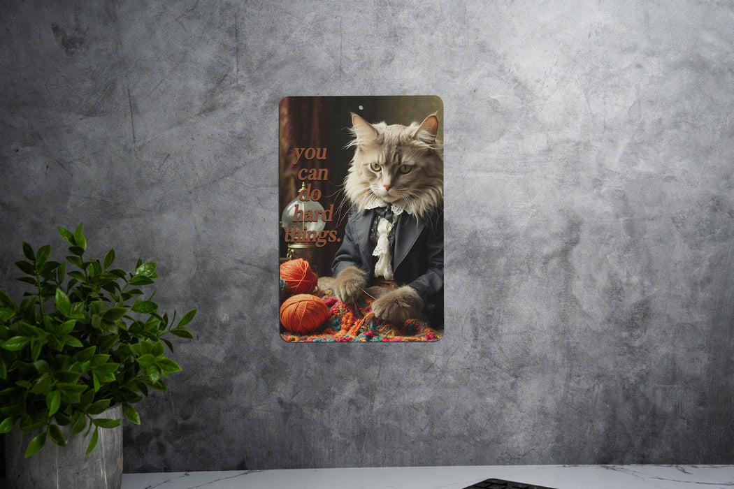 You Can Do Hard Things Metal Sign - Crocheting Cat Inspiration, Crafting Motivation, Creative Decor, Craftroom Decor