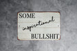 Some Inspirational Bullshit Metal Sign - Sarcastic Home Decor, Humorous Wall Art, Rustic Motivation, Comedy Farm Decor, Unique Gift