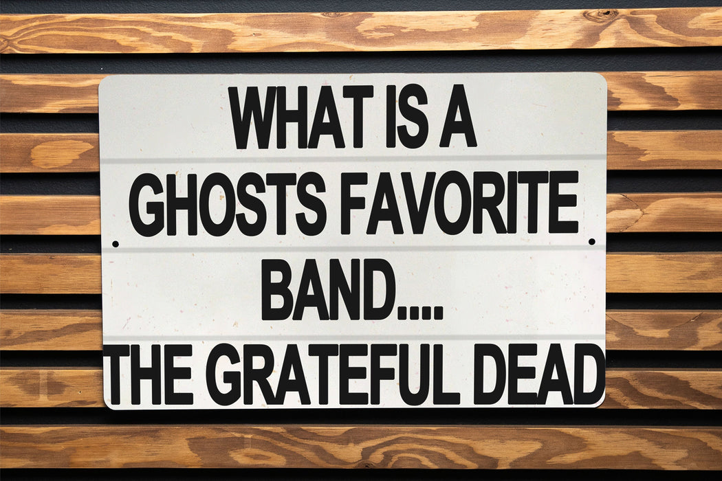 What Is A Ghost's Favorite Band? Metal Sign - Music Humor, Ghost Joke, Funny Wall Art, Halloween Decor, Rock Band Fan, Spooky Fun