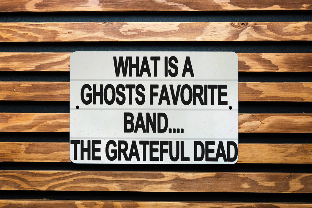 What Is A Ghost's Favorite Band? Metal Sign - Music Humor, Ghost Joke, Funny Wall Art, Halloween Decor, Rock Band Fan, Spooky Fun