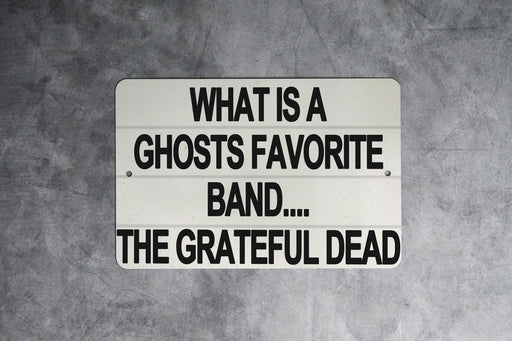What Is A Ghost's Favorite Band? Metal Sign - Music Humor, Ghost Joke, Funny Wall Art, Halloween Decor, Rock Band Fan, Spooky Fun