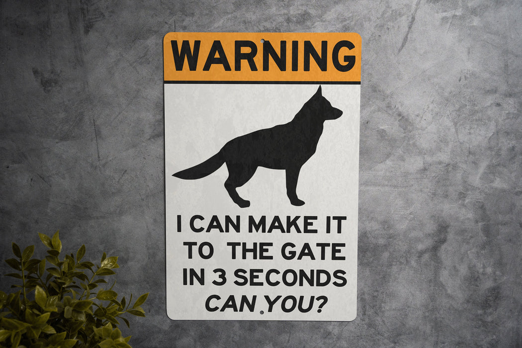I Can Make It to the Gate in 3 Seconds Can You? German Shepherd Metal Sign, Pet Warning, Guard Dog Alert, Security Notice, Dog Lover Gift