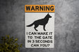 I Can Make It to the Gate in 3 Seconds Can You? German Shepherd Metal Sign, Pet Warning, Guard Dog Alert, Security Notice, Dog Lover Gift