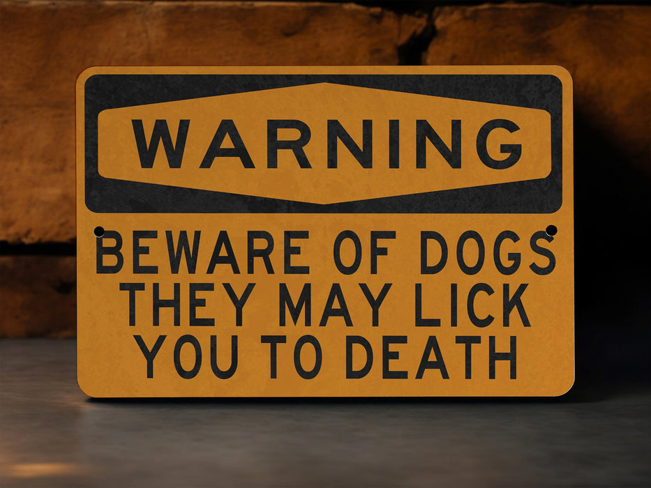 BEWARE OF DOGS They May Lick You to Death Metal Sign, Funny Pet Warning, Dog Lover Decor, Humorous Garden Sign, Friendly Dog Alert