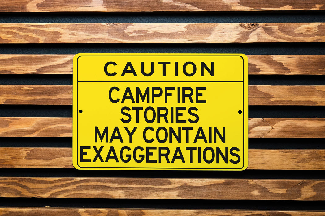 Caution Campfire Stories May Contain Exaggerations Metal Sign, Outdoor Humor, Camping Decor, Fire Pit Sign, Storyteller Gift
