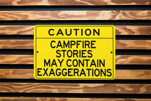 Caution Campfire Stories May Contain Exaggerations Metal Sign, Outdoor Humor, Camping Decor, Fire Pit Sign, Storyteller Gift