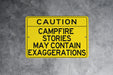 Caution Campfire Stories May Contain Exaggerations Metal Sign, Outdoor Humor, Camping Decor, Fire Pit Sign, Storyteller Gift