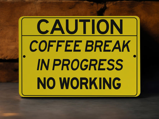 Coffee Break In Progress Metal Sign, Office Humor, Break Room Decor, Workplace Sign, Coffee Lover Gift