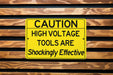 Caution High Voltage Tools Are Shockingly Effective Metal Sign, high voltage sign, electrician gift, shock warning sign, tool room decor