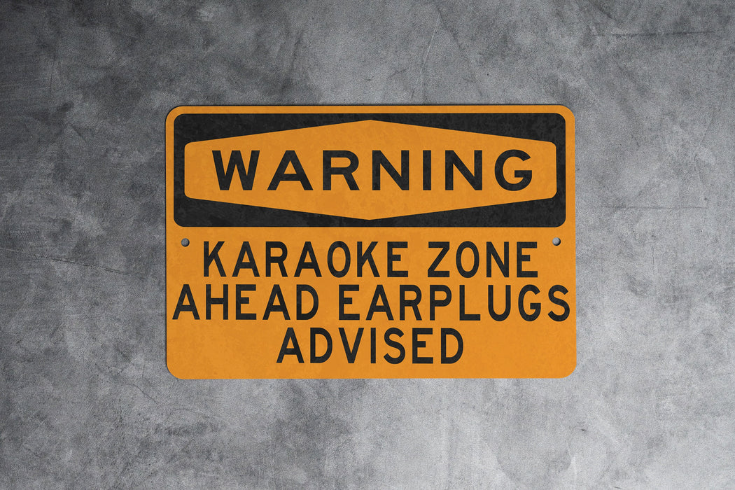 Warning Karaoke Zone Ahead Earplugs Advised Metal Sign