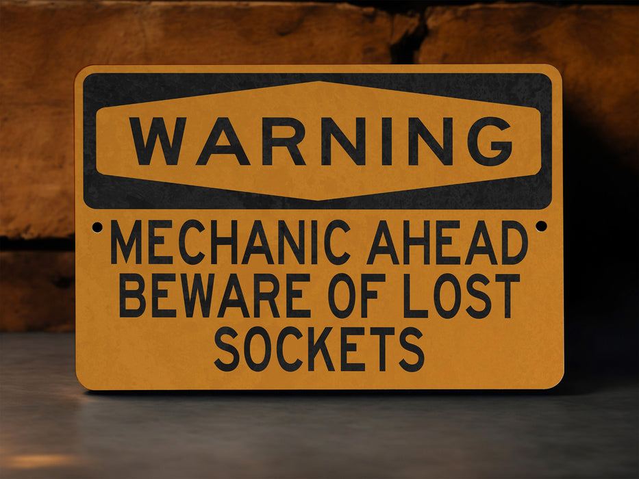 Warning Mechanic Ahead Beware Of Lost Sockets Metal Sign