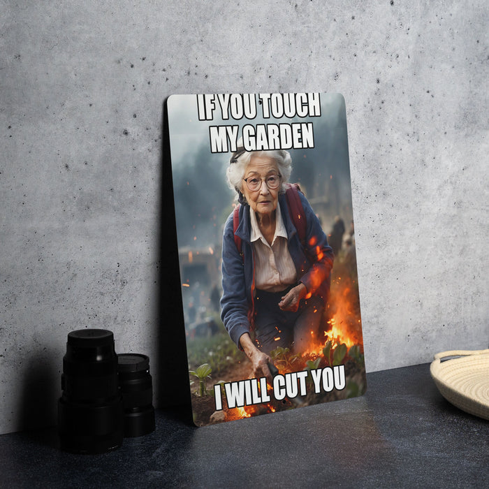 If You Touch My Garden.. I Will Cut You Metal Sign, Gardener Warning, Plant Protection, Humorous Garden Decor