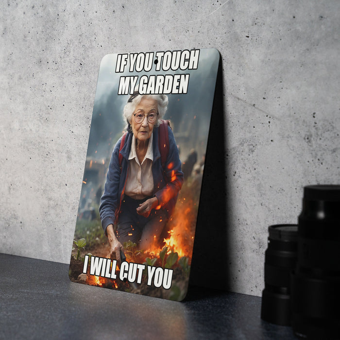 If You Touch My Garden.. I Will Cut You Metal Sign, Gardener Warning, Plant Protection, Humorous Garden Decor