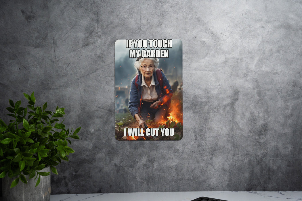 If You Touch My Garden.. I Will Cut You Metal Sign, Gardener Warning, Plant Protection, Humorous Garden Decor