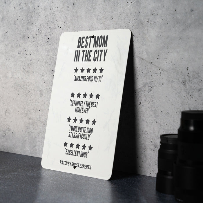 Best mom in the city with Funny Reviews Metal Sign - Humorous Motherhood, Parental Praise, Urban Mom Decor, Family Humor, Unique Mom Gift