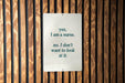 Yes I Am a Nurse, No I Don't Want to Look at It Metal Sign - Nursing Humor, Medical Jokes, Funny Nurse Gift, Healthcare Laugh