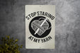 Stop Staring at My Yarn" Metal Sign - Crafting Humor, Knitter Decor, Crochet Enthusiast, Funny Hobby Sign, Unique Crafter Gift