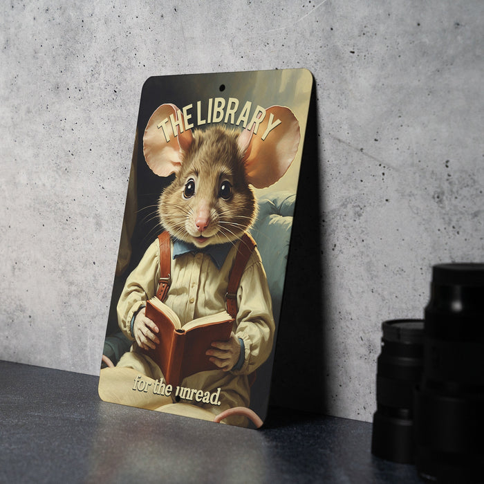 The Library for the Unread Metal Sign - Book Lover Decor, Reading Nook, Literary Humor, Unique Library Sign, Gift